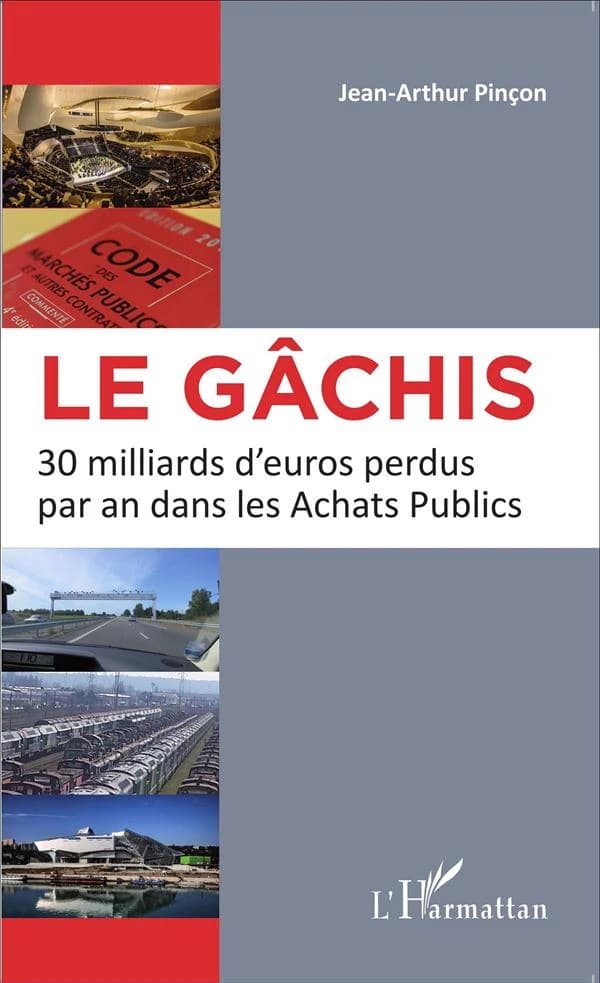 Le gâchis : 30 milliards d'euros perdus par an dans les achat publics