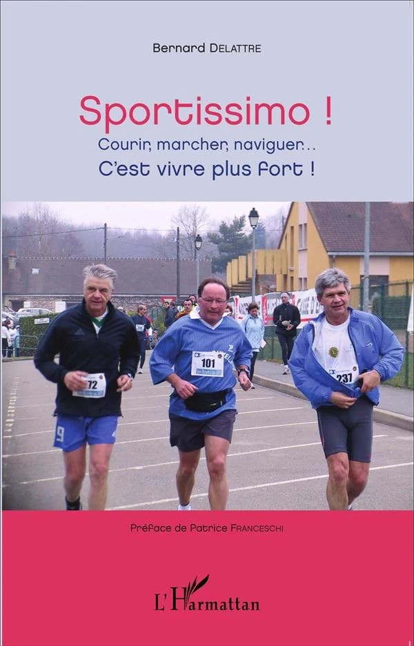 Sportissimo ! : courir, marcher, naviguer, c'est vivre plus fort !