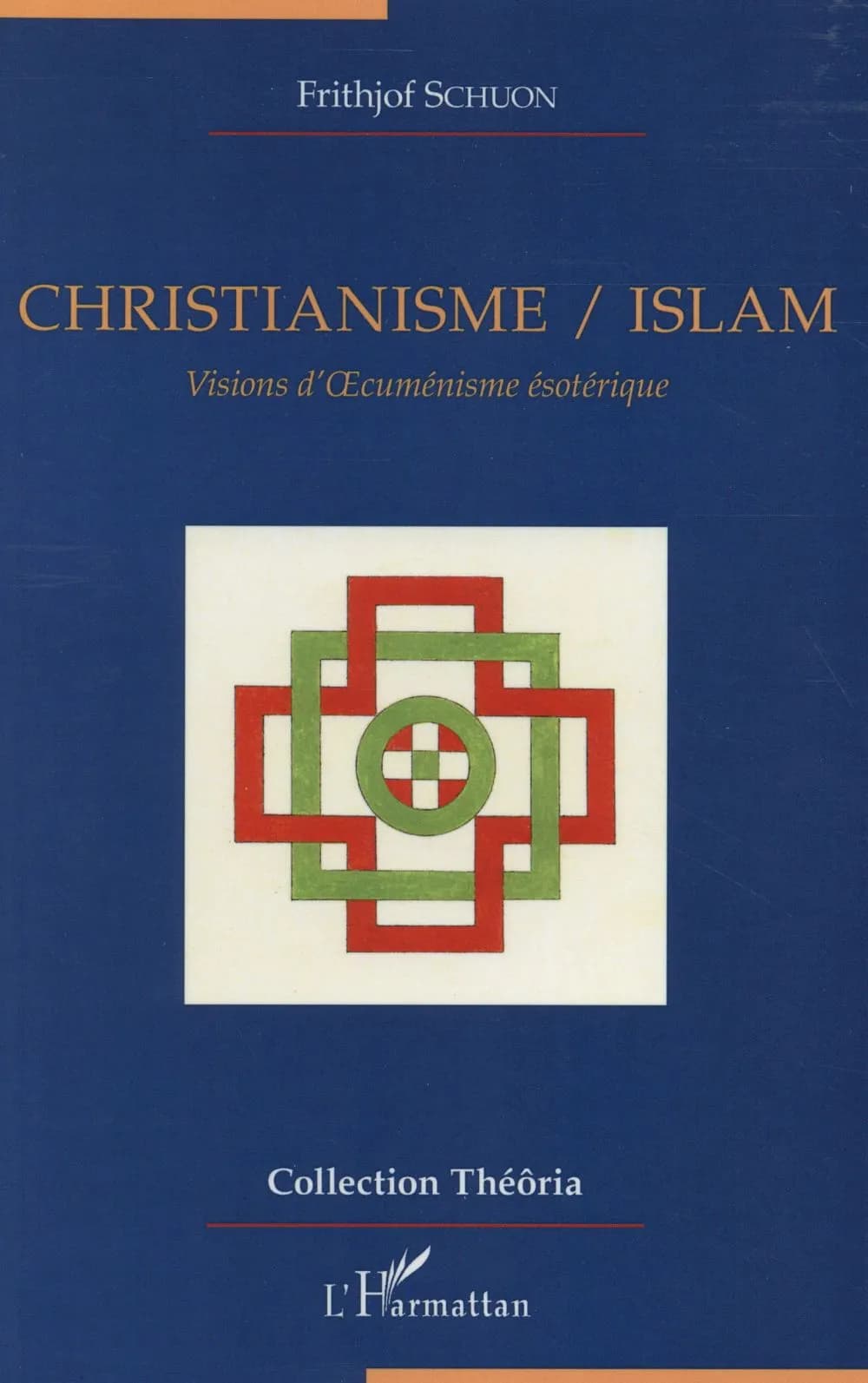 Christianisme-islam : visions d'oecuménisme ésotérique