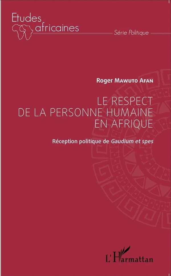 Le respect de la personne humaine en Afrique : réception politique de "Gaudium et spes"