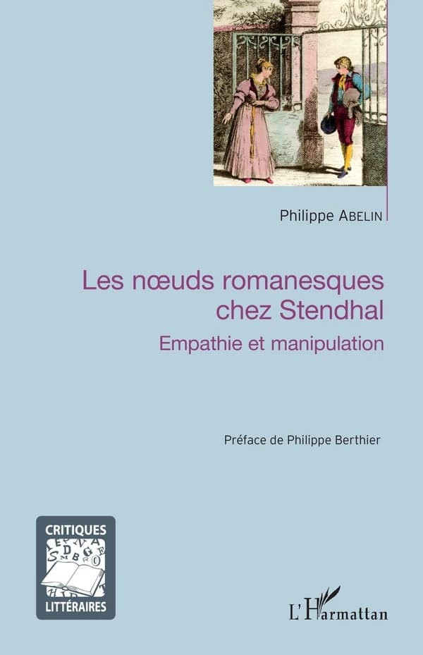 Les nœuds romanesques chez Stendhal : empathie et manipulation