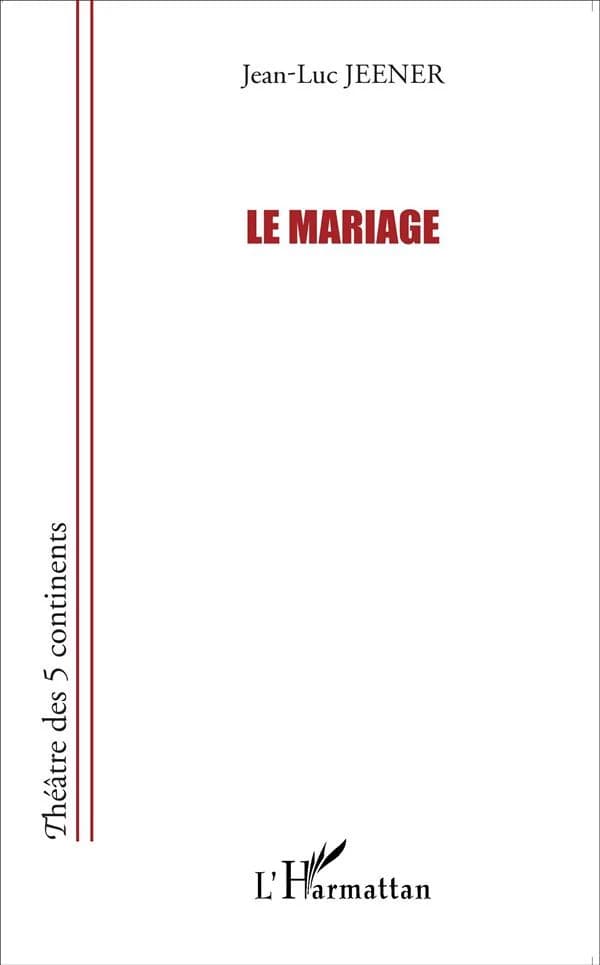 Le mariage : théâtre
