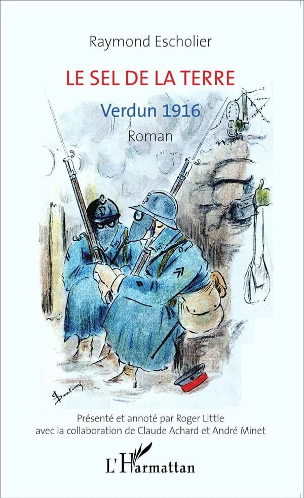 Le sel de la terre : Verdun 1916 : roman