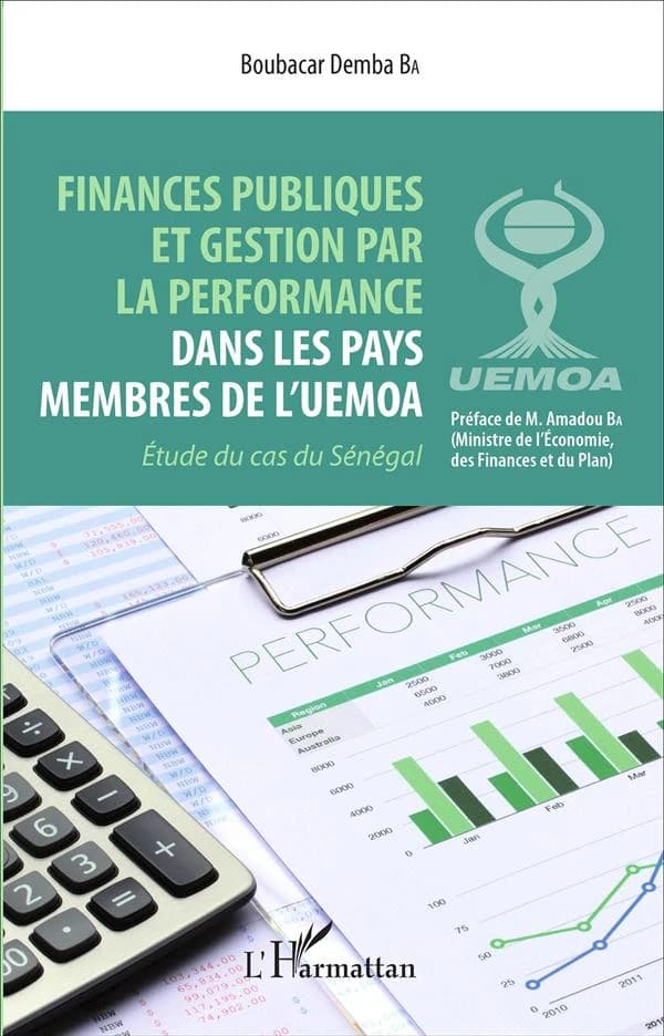 Finances publiques et gestion par la performance dans les pays membres de l'UEMOA : étude du cas du Sénégal