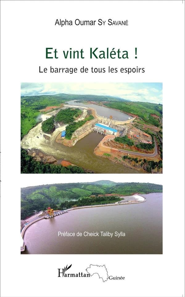 Et vint Kaléta ! : le barrage de tous les espoirs