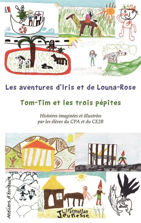 Les aventures d'Iris et de Louna-Rose ; Tom-Tim et les trois pépites