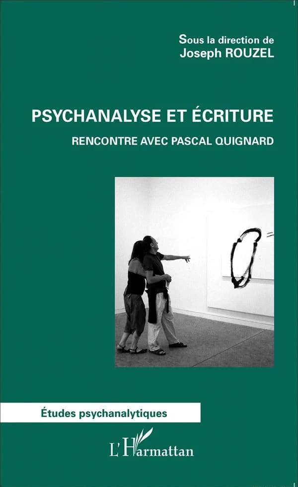 Psychanalyse et écriture : rencontre avec Pascal Quignard