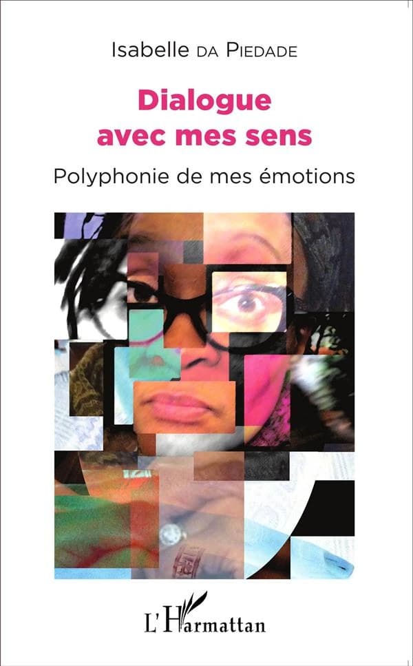 Dialogue avec mes sens : polyphonie de mes émotions
