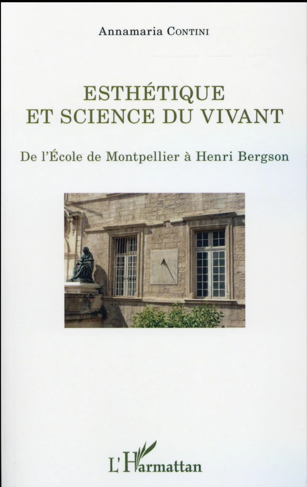 Esthétique et science du vivant : de l'École de Montpellier à Henri Bergson