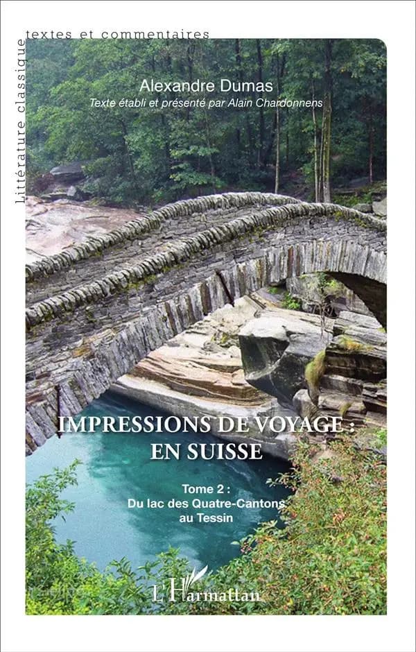 Impressions de voyage en Suisse. Tome 2, Du lac des Quatre-Cantons au Tessin