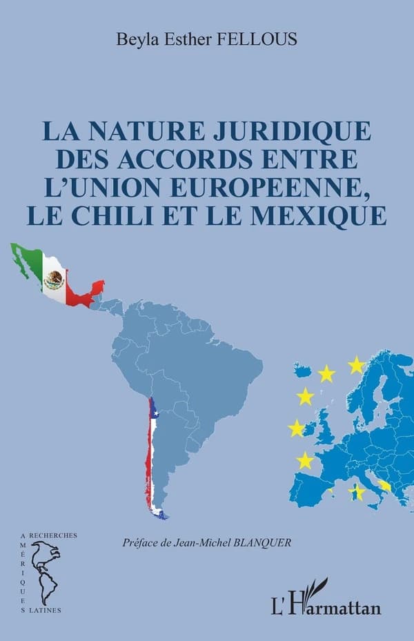 La nature juridique des accords entre l'Union européenne, le Chili et le Mexique