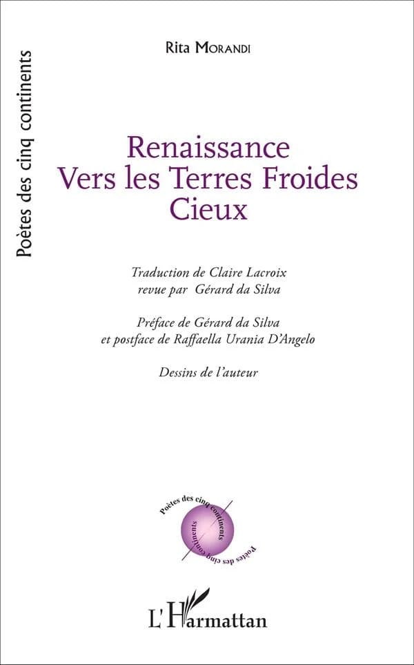 Renaissance ; Vers les terres froides ; Cieux
