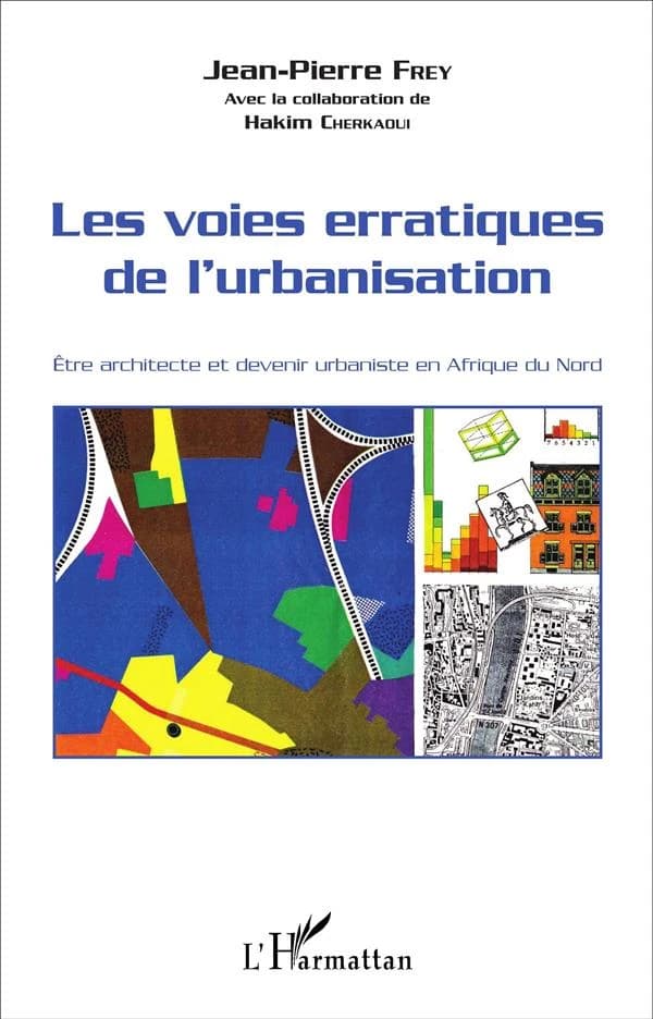 Les voies erratiques de l'urbanisation : être architecte et devenir urbaniste en Afrique du Nord