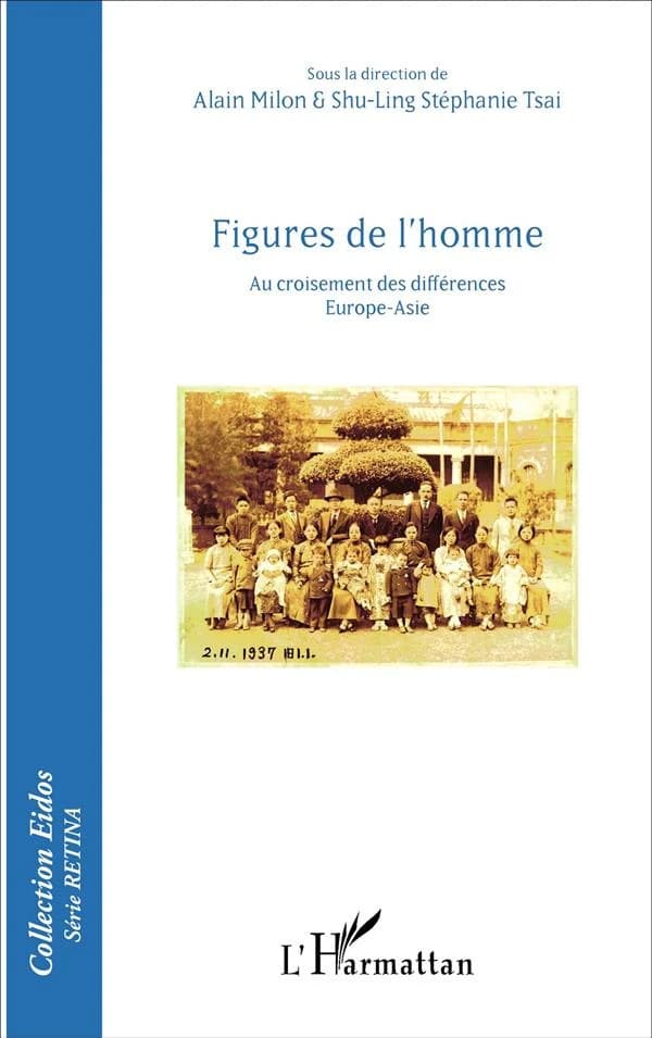 Figures de l'homme : au croisement des différences Europe-Asie