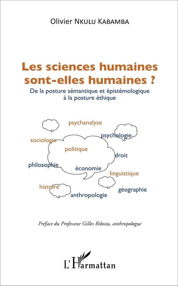 Les sciences humaines sont-elles humaines ? : de la posture sémantique et épistémologique à la posture éthique