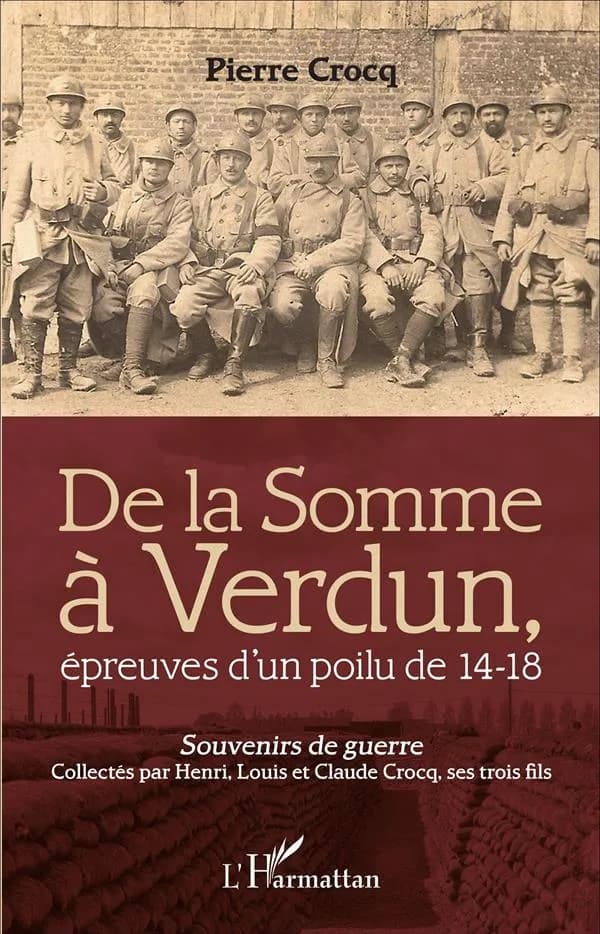 De la Somme à Verdun, épreuves d'un poilu de 14-18 : souvenirs de guerre