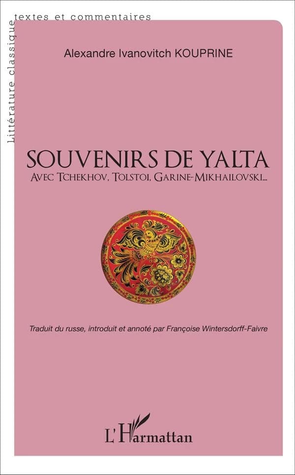 Souvenirs de Yalta : avec Tchékhov, Tolstoï, Garine-Mikhaïlovski