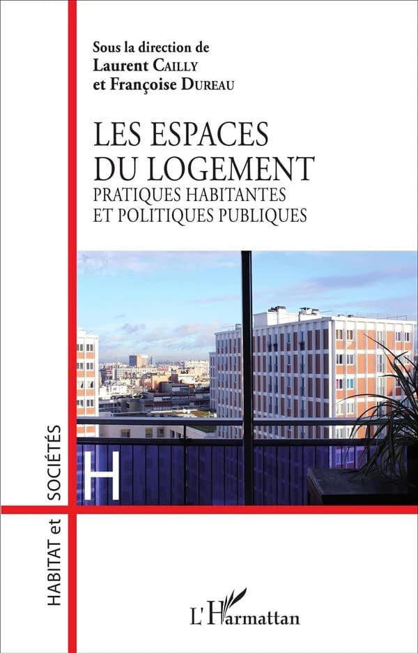 Les espaces du logement : pratiques habitantes et politiques publiques