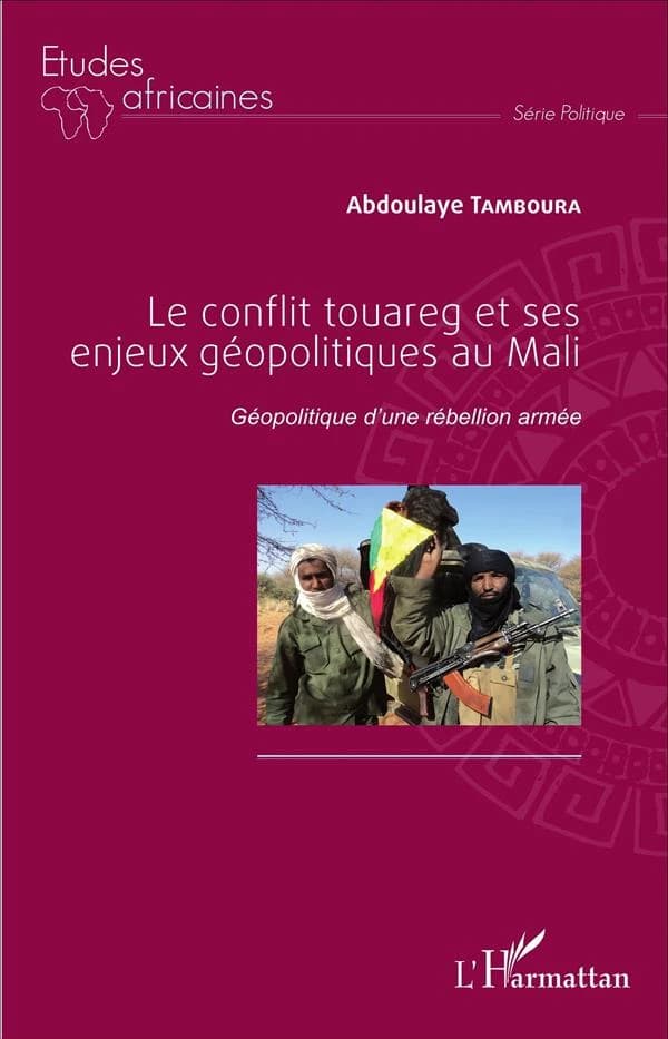 Le conflit touareg et ses enjeux géopolitiques au Mali : géopolitique d'une rébellion armée