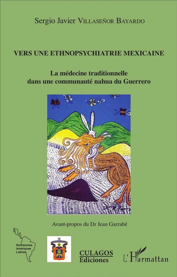 Vers une ethnopsychiatrie mexicaine : la médecine traditionnelle dans une communauté nahua du Guerrero