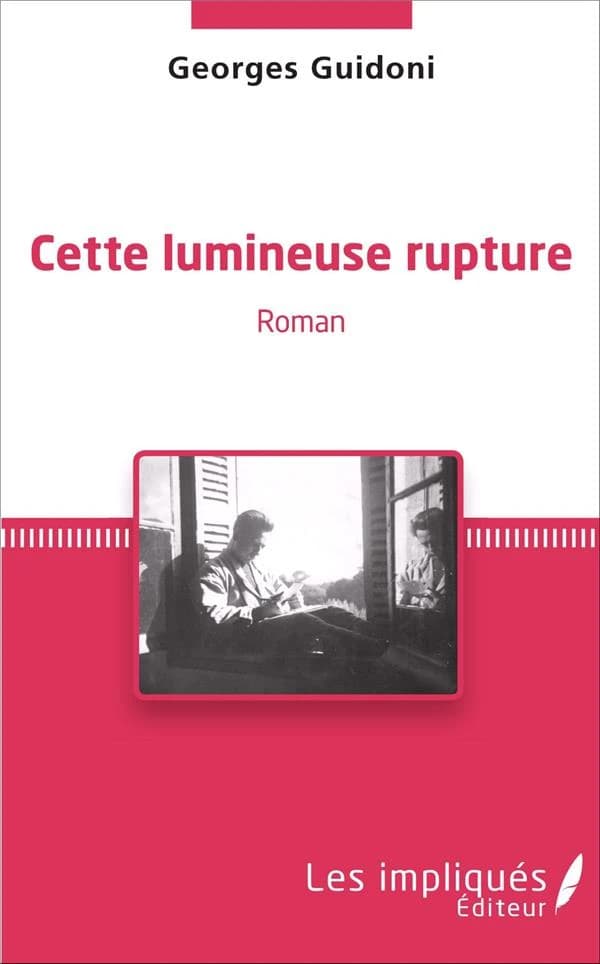 Cette lumineuse rupture : roman