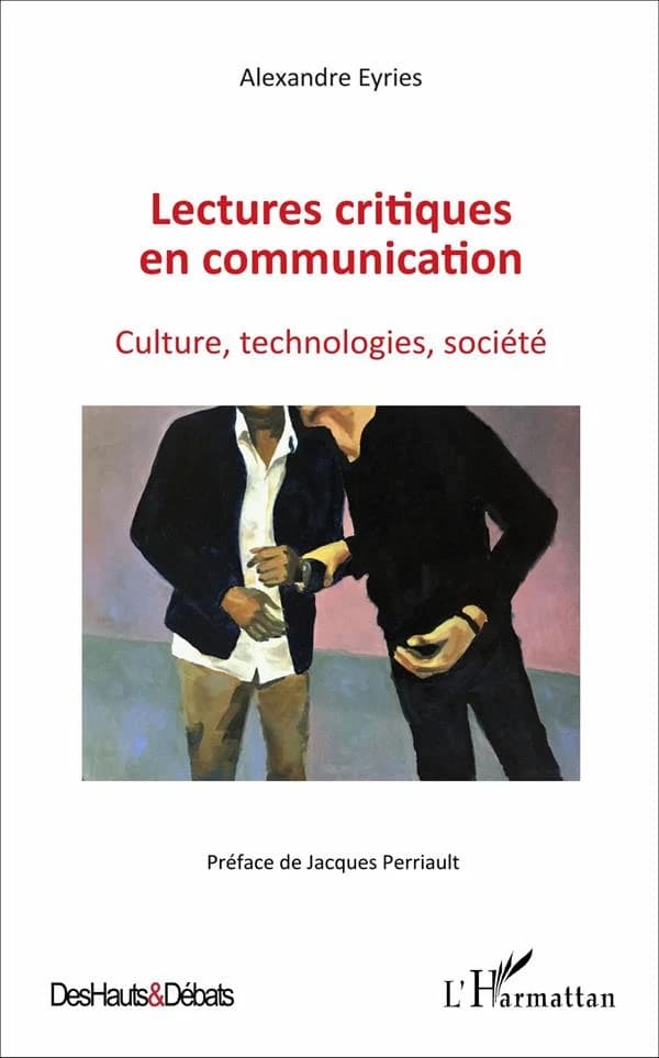 Lectures critiques en communication : culture, technologies, société