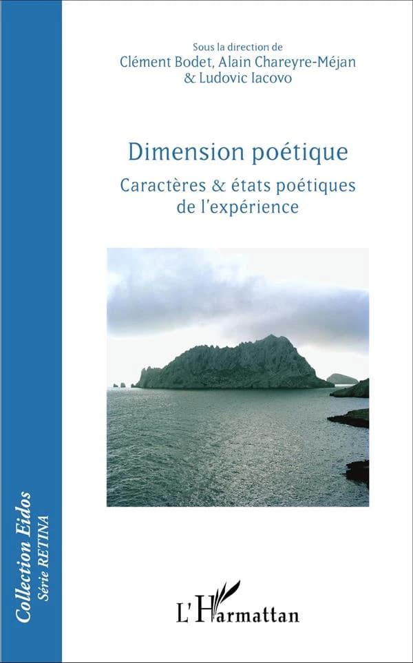 Dimension poétique : caractères & états poétiques de l'expérience