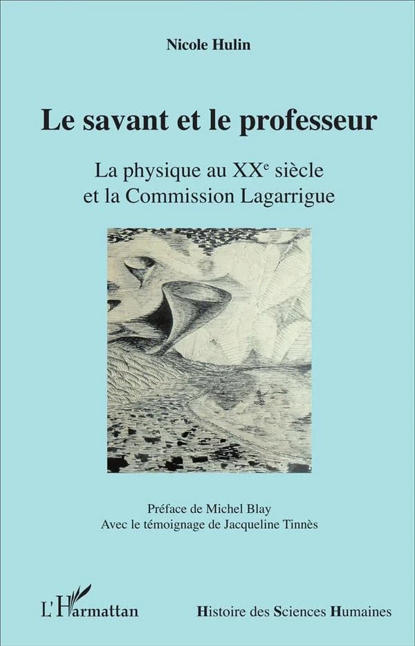 Le savant et le professeur : la physique au XXe siècle et la Commission Lagarrigue