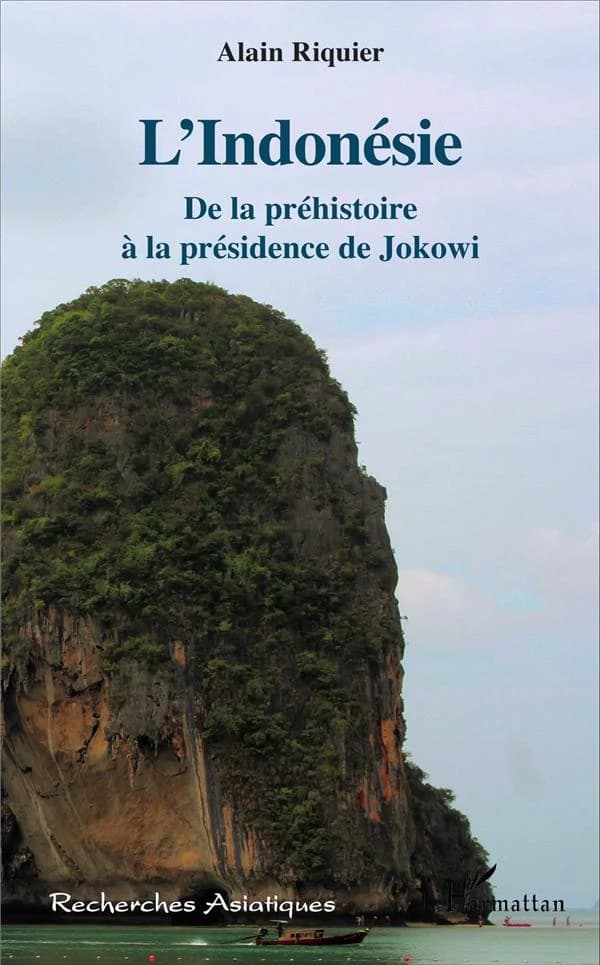 L'Indonésie : de la préhistoire à la présidence de Jokowi