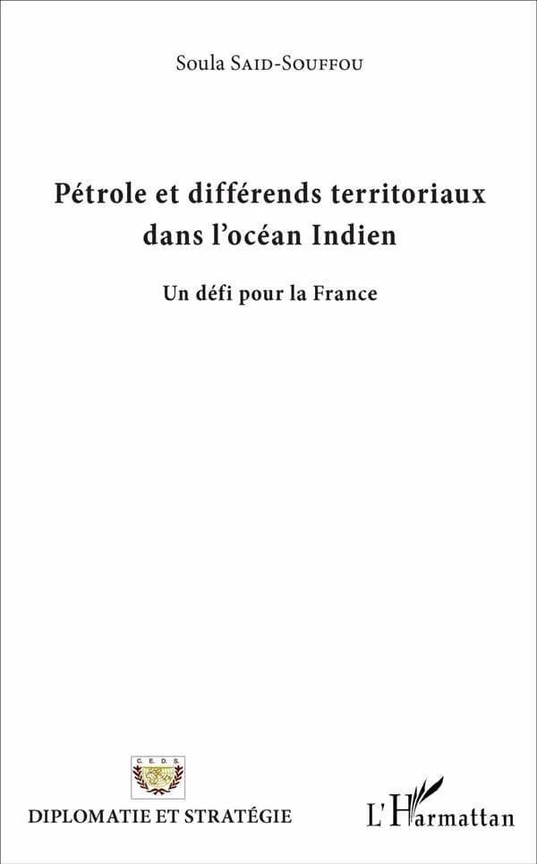 Pétrole et différends territoriaux dans l'océan Indien : un défi pour la France