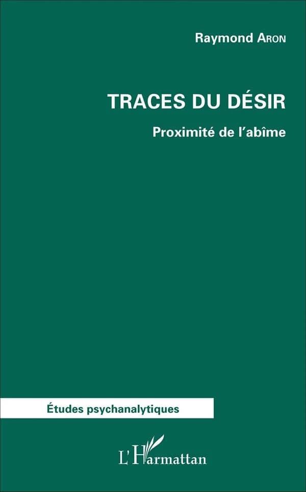 Traces du désir : proximité de l'abîme