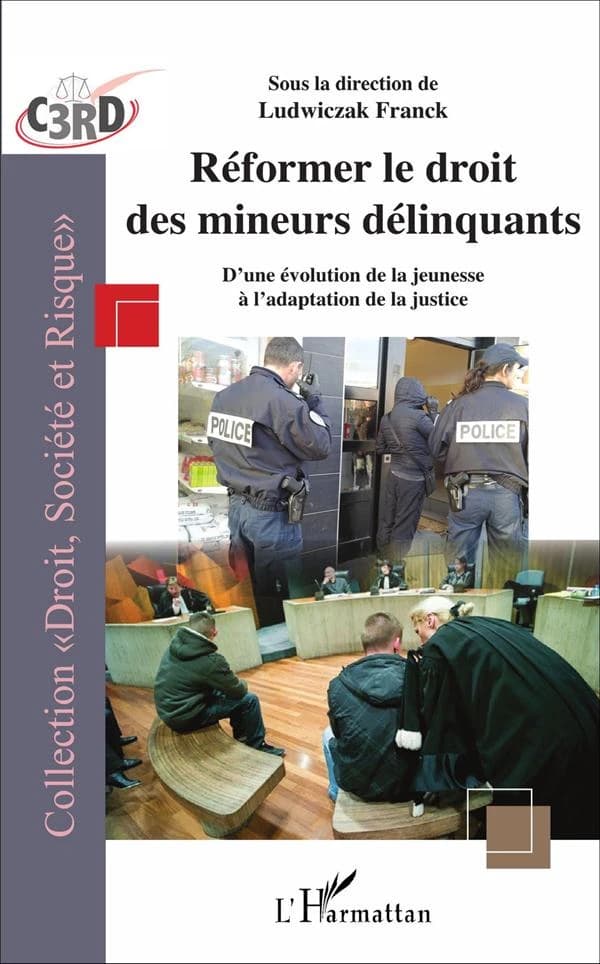 Réformer le droit des mineurs délinquants : d'une évolution de la jeunesse à l'adaptation de la justice
