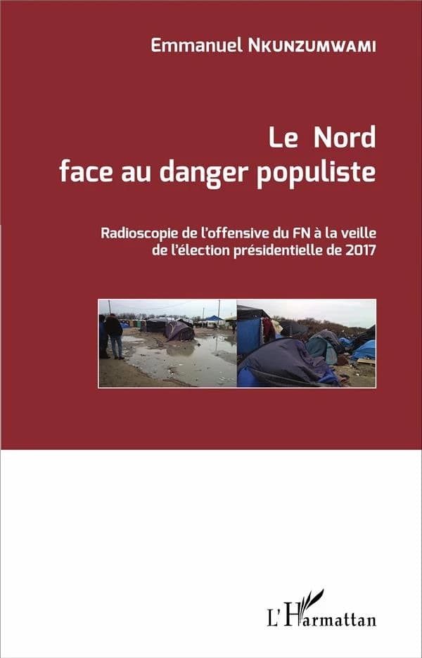 Le Nord face au danger populiste : radioscopie de l'offensive du FN à la veille de l'élection présidentielle de 2017