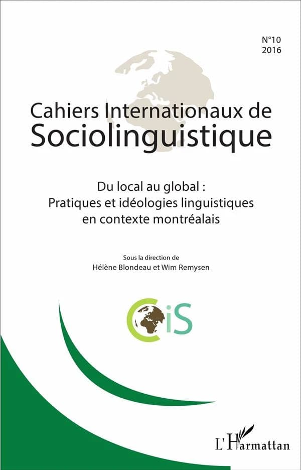 Du local au global ; pratiques et idéologies linguistiques en contexte montréalais