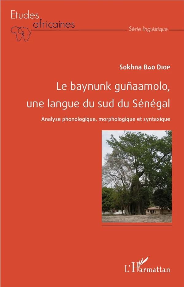 Le baynunk guñaamolo, une langue du Sud du Sénégal : analyse phonologique, morphologique et syntaxique