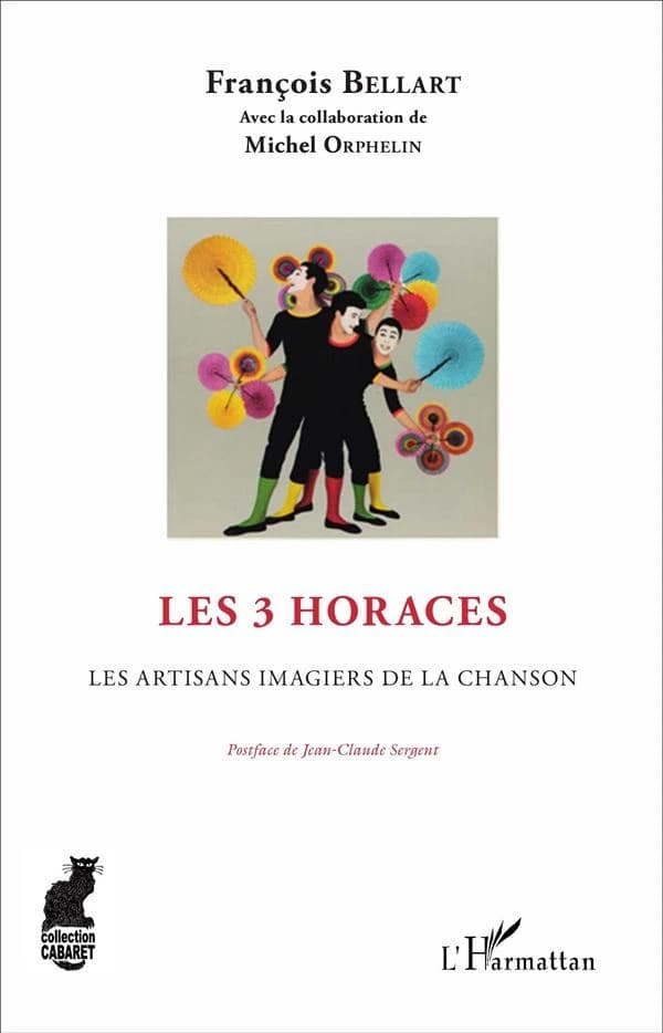 Les 3 Horaces : les artisans imagiers de la chanson