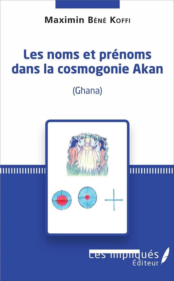 Les noms et prénoms dans la cosmogonie Akan : Ghana