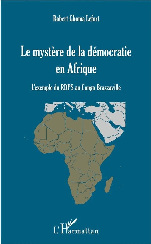 Le mystère de la démocratie en Afrique : l'exemple du RDPS au Congo Brazzaville