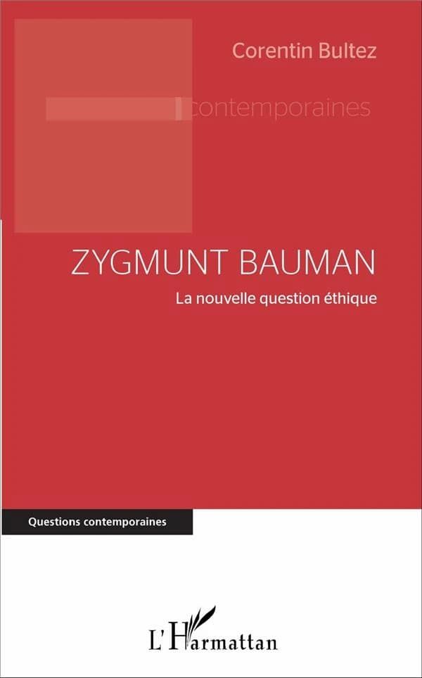 Zygmunt Bauman : la nouvelle question éthique