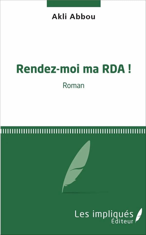 Rendez-moi ma RDA ! : roman