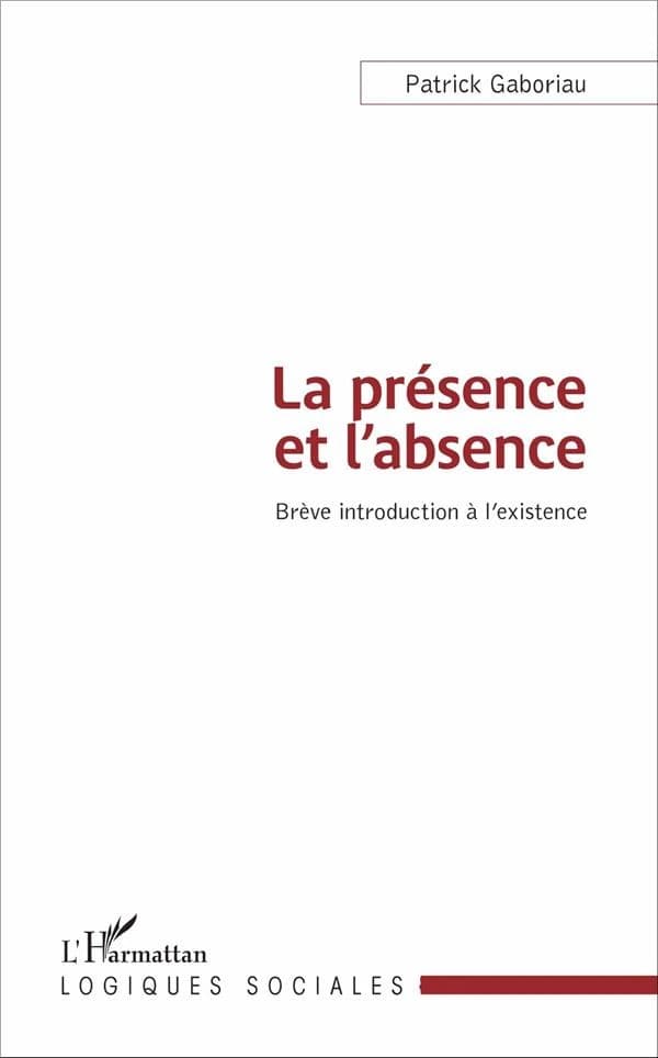 La présence et l'absence : brève introduction à l'existence