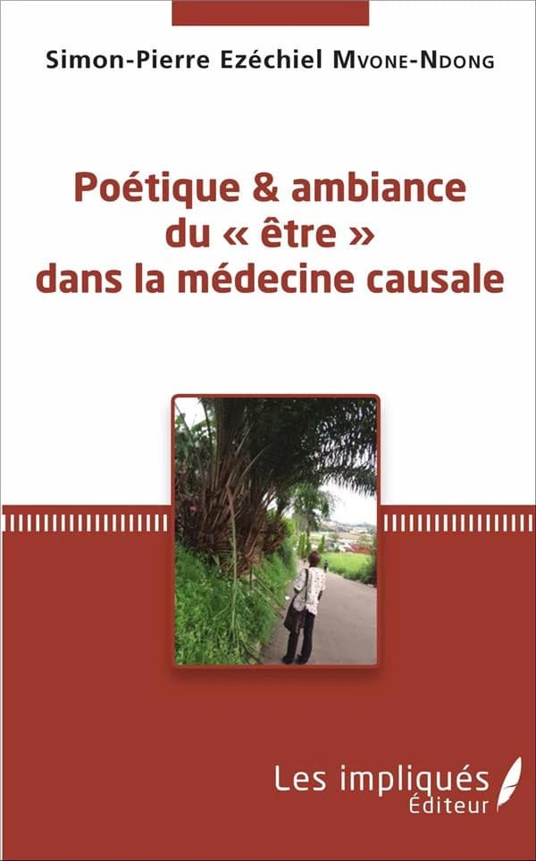 Poétique & ambiance du être dans la médecine causale : "je suis", une problématique de la médecine interculturelle gabonaise