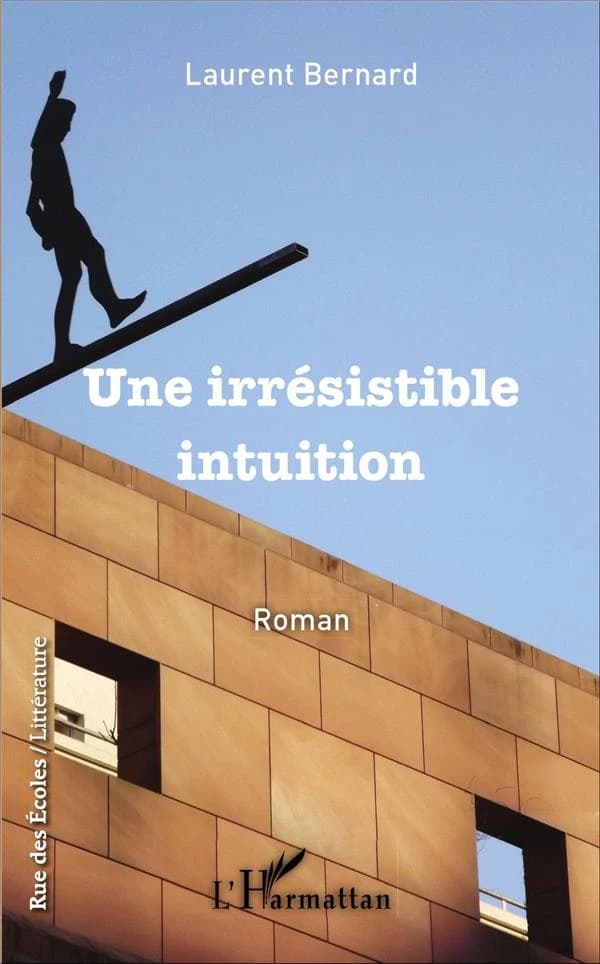 Une irrésistible intuition : roman