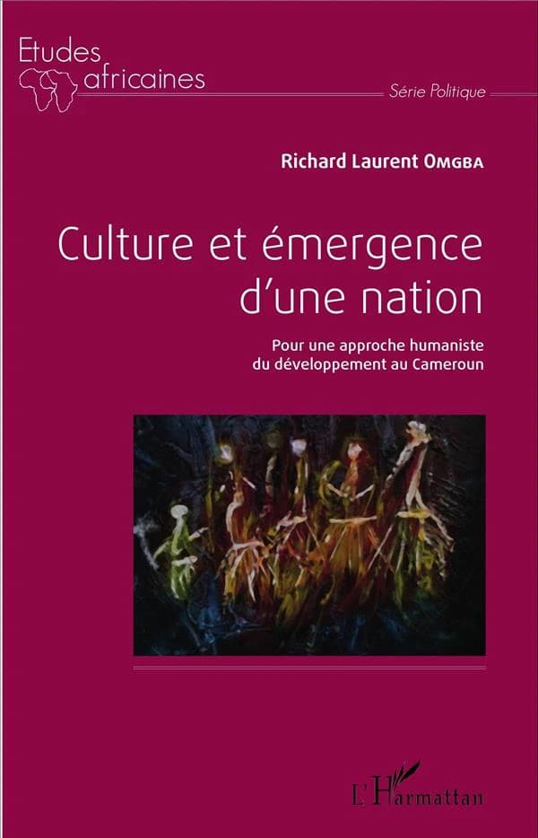 Culture et émergence d'une nation : pour une approche humaniste du développement du Cameroun