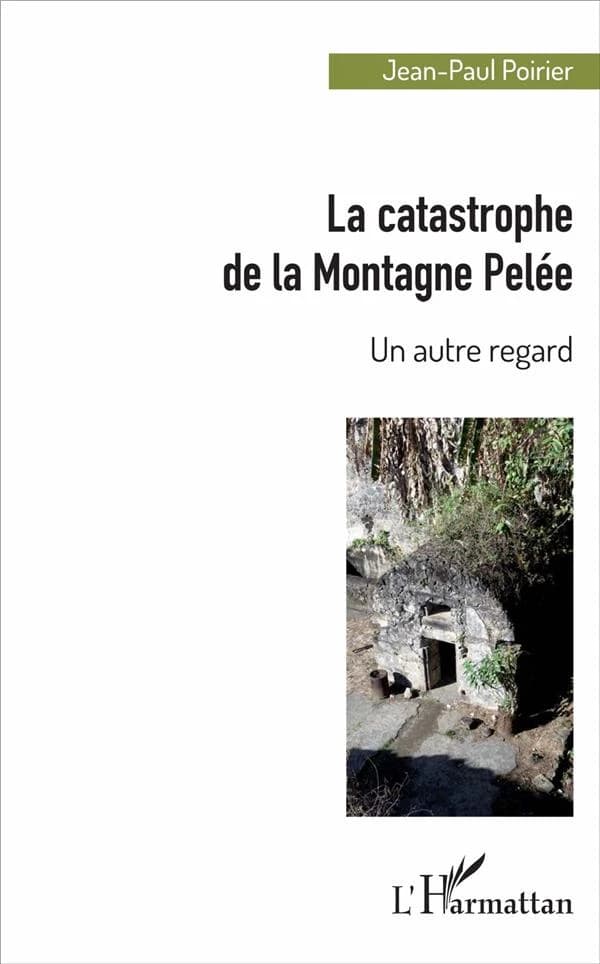 La catastrophe de la montagne Pelée : un autre regard