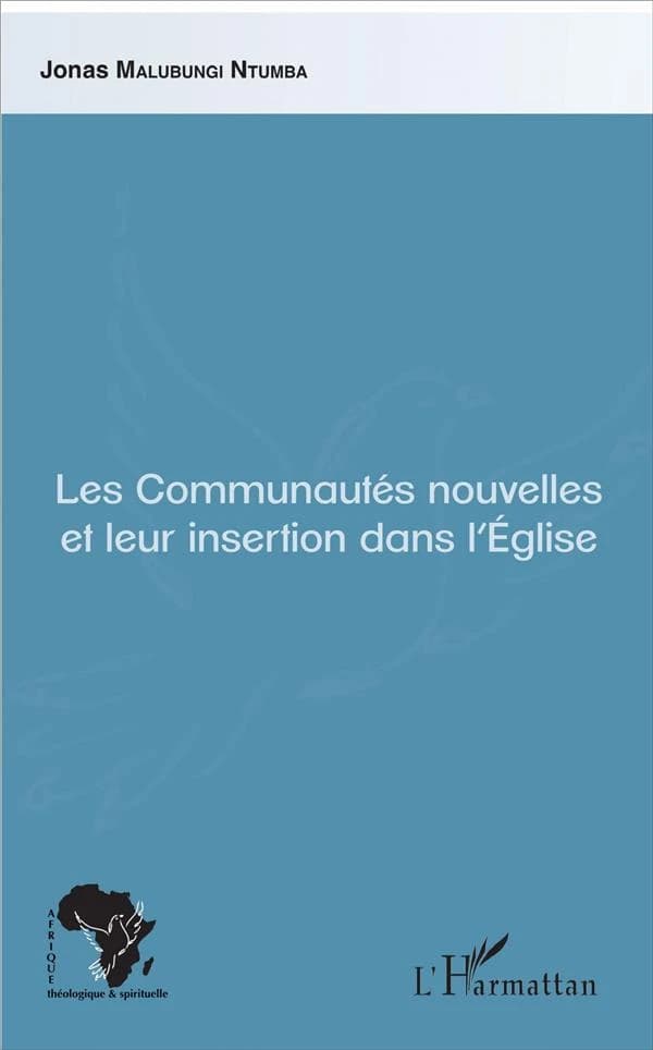 Les communautés nouvelles et leur insertion dans l'Église