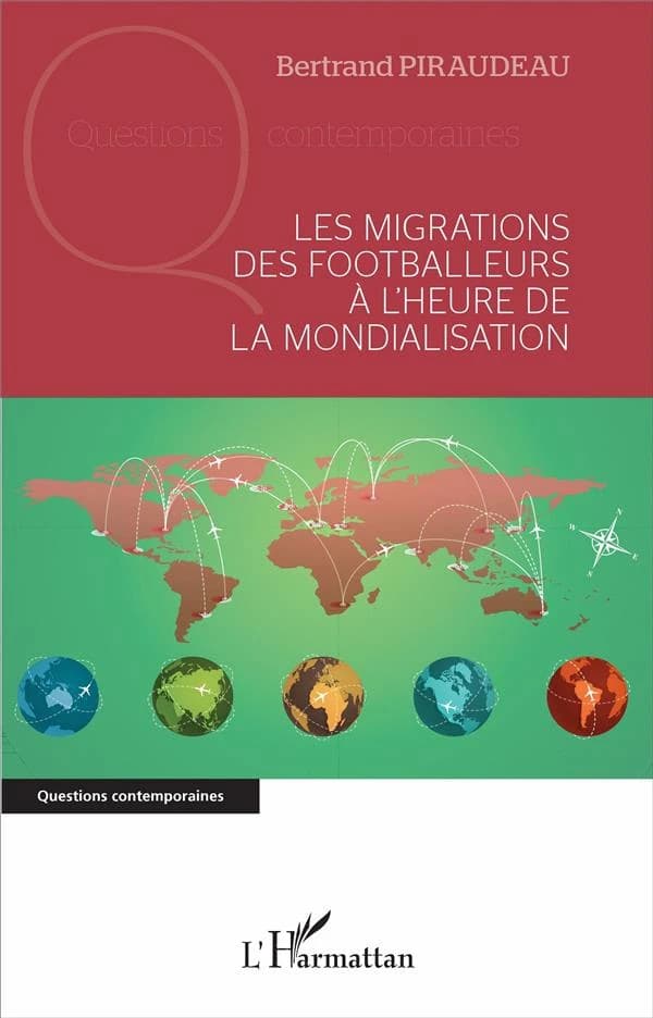 Les migrations des footballeurs à l'heure de la mondialisation