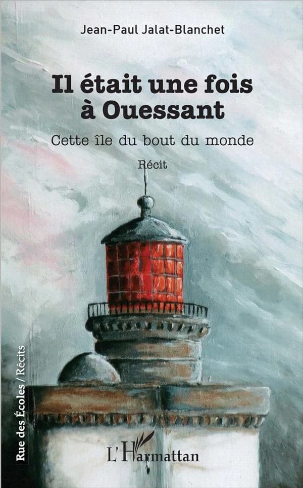 Il était une fois à Ouessant : cette île du bout du monde : récit