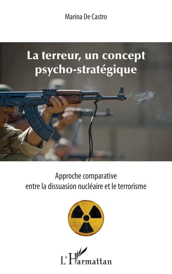 La terreur, un concept psycho-stratégique : approche comparative entre la dissuasion nucléaire et le terrorisme