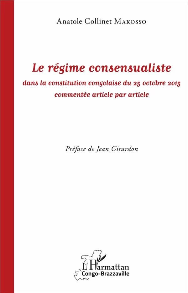 Le régime consensualiste : dans la constitution congolaise du 25 octobre 2015 commentée article par article